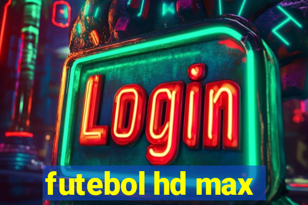 futebol hd max